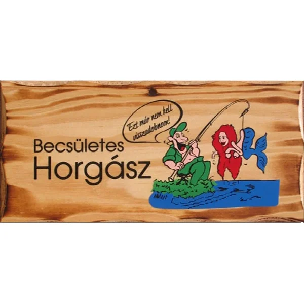 FATÁBLA ‘BECSÜLETES HORGÁSZ‘ Kedvezményes ár