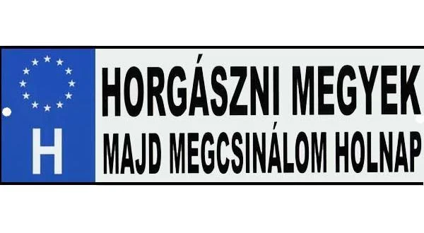 Outlet TRÉFA RENDSZÁM ‘HORGÁSZNI MEGYEK‘