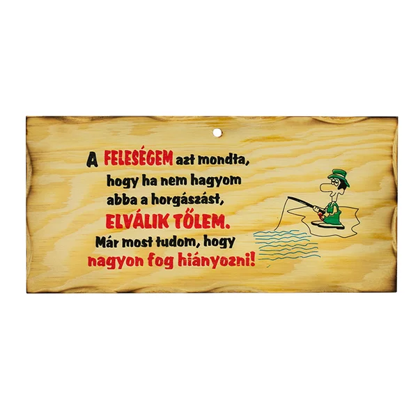 Vásárlói kedvenc FATÁBLA ‘HA A FELESÉGEM AZT MONDJA, HOGY..‘